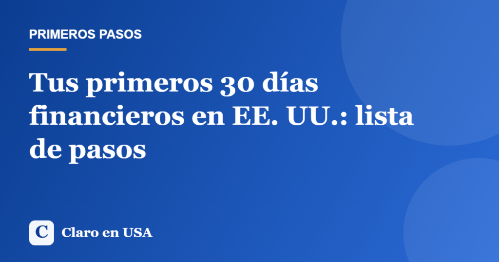 Ilustración del artículo: Tus primeros 30 días financieros en EE. UU.: lista de pasos