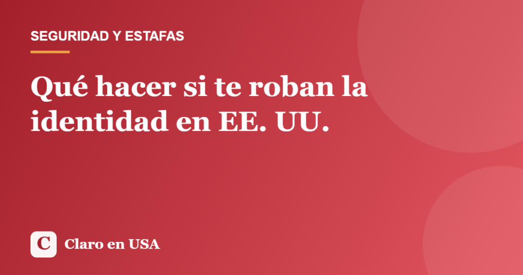 Ilustración del artículo: Qué hacer si te roban la identidad en EE. UU.
